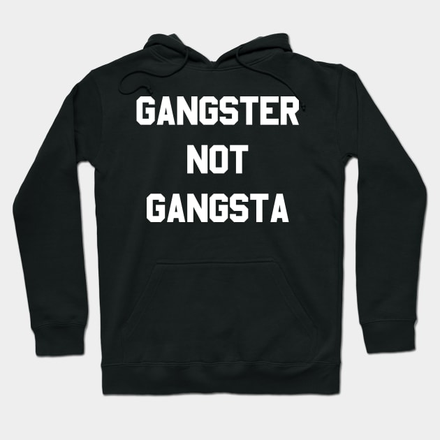 Gangster Not Gangsta Hoodie by Flippin' Sweet Gear